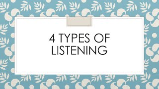 4 Types of Listening