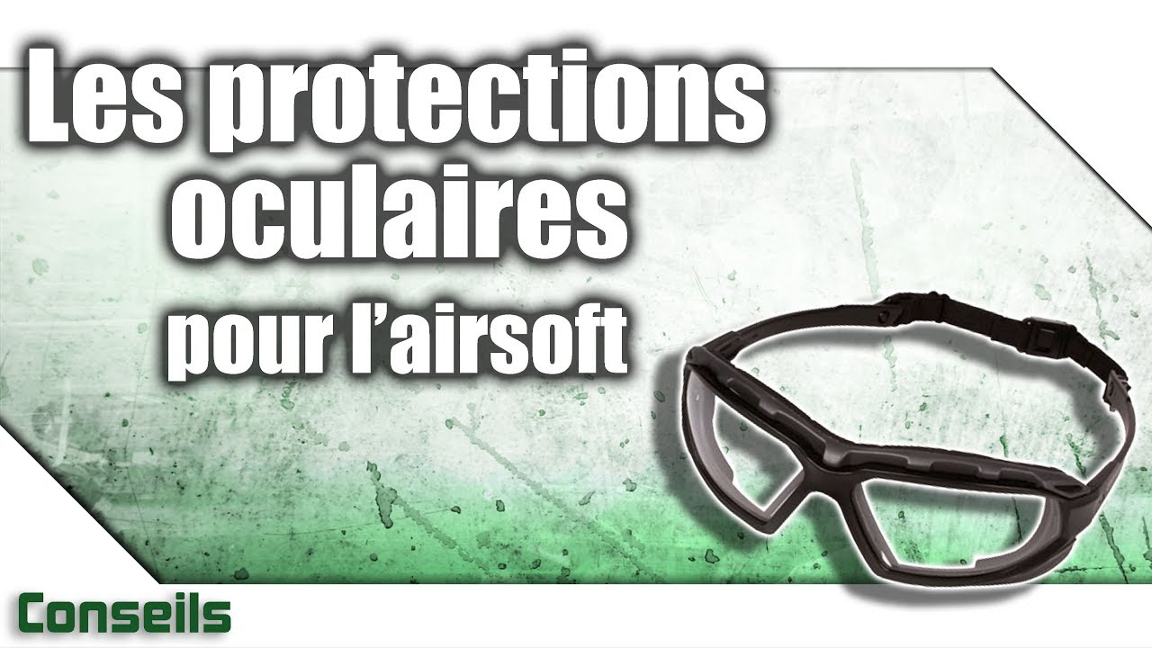 Comment choisir une protection oculaire adaptée ? - Airsoft France