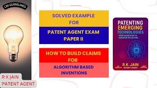 PATENT AGENT EXAM SOLVED EXAMPLE - HOW TO BUILD CLAIM FOR ALGORITHM BASED INVENTION