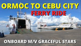 Ormoc City, Leyte to Cebu City Ferry Ride | Roble Shipping Lines | M/V Graceful Stars