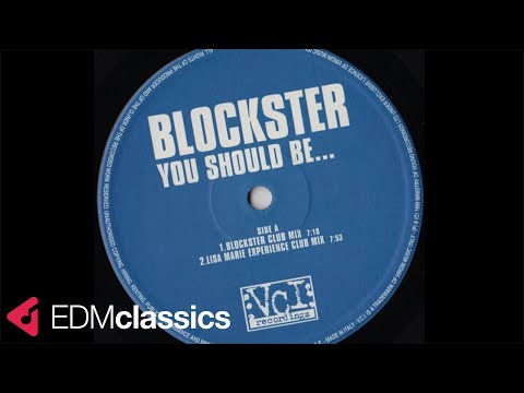 Blockster - You Should Be... (Blockster Club Mix) (1998)