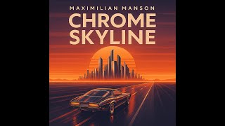 Chrome Skyline – Retro Future Synthwave (Official Audio)