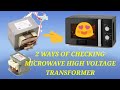 testing highvoltage  transformer on microwave ,dalawang paraan para mag test ng H.V. transformer