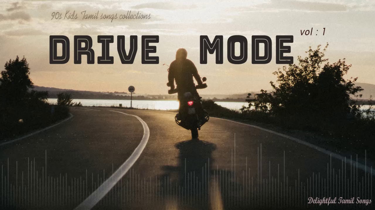 Drive Mode  Vol  1  Delightful Tamil Songs Collections 