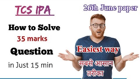 Easiest way to solve 35 marks question - TCS IPA ( in just 15 minutes ) Java // 26 June #tcsxplore