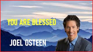 joel osteen 2024  - You Are Blessed