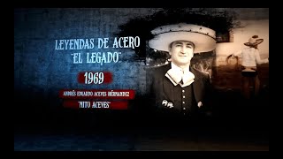 Leyendas de Acero // &quot;Nito Aceves&quot; Cap. ll