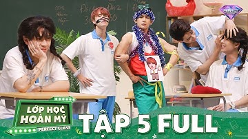 Hùng Phạm đã làm điều gì mà khiến cả lớp đồng loạt "COME OUT? | Lớp Học Hoàn Mỹ Tập 5 Full
