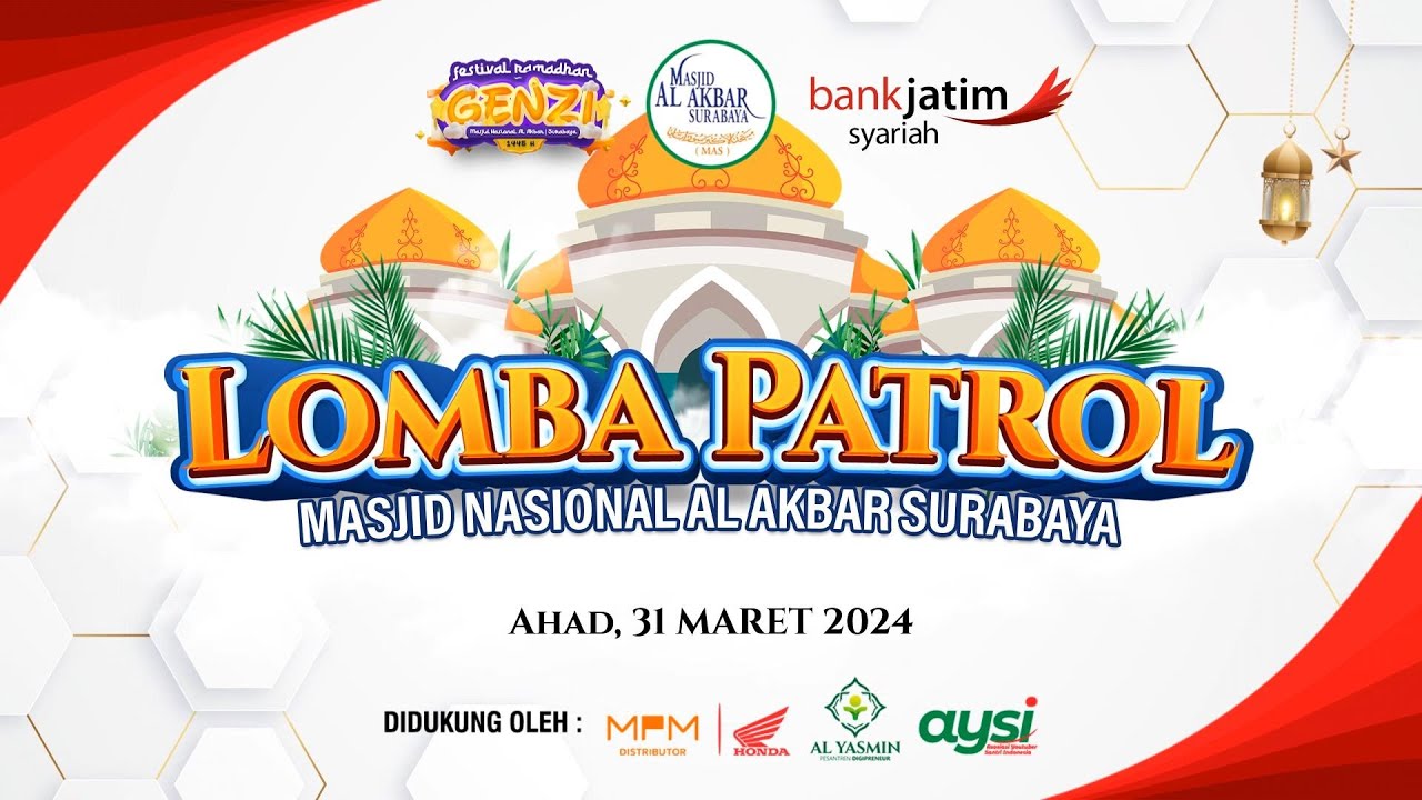 🔴LIVE LOMBA PATROL SESI 1 | FESTIVAL RAMADHAN GENZI 1445 H MASJID AL-AKBAR SURABAYA