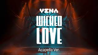 [Clean Acapella] Yena - Wicked Love