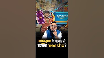 Amazon के बाज़ार से घबराया Meesho ? | #amazon #meesho #rahulmalodia