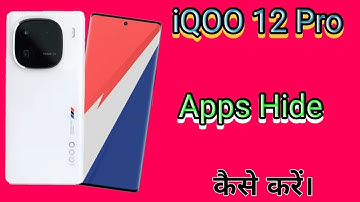 Iqoo 12 Pro 5G   Mein Apps Hide Kaise Karen , Hide Apps In Iqoo 12 Pro 5G,Iqoo 12 Pro 5G Apps Hide