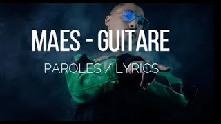 MAES - GUITARE (PAROLES / LYRICS)