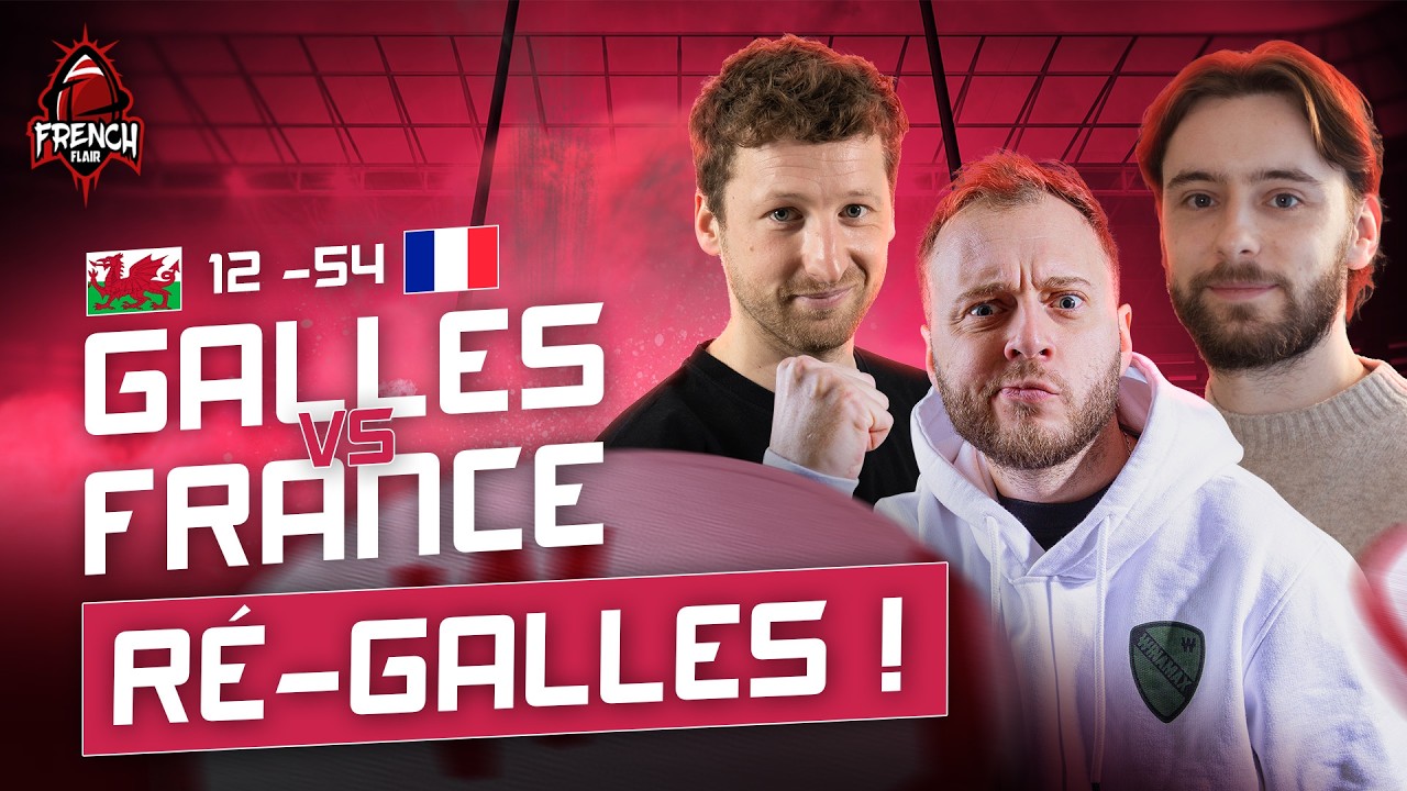 ⚽ Debrief Galles - France (12-54) / 6 Nations (Rugby)