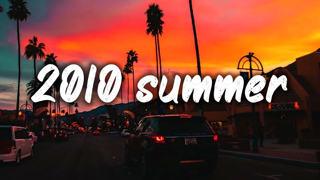 summer 2010 mix ~nostalgia playlist