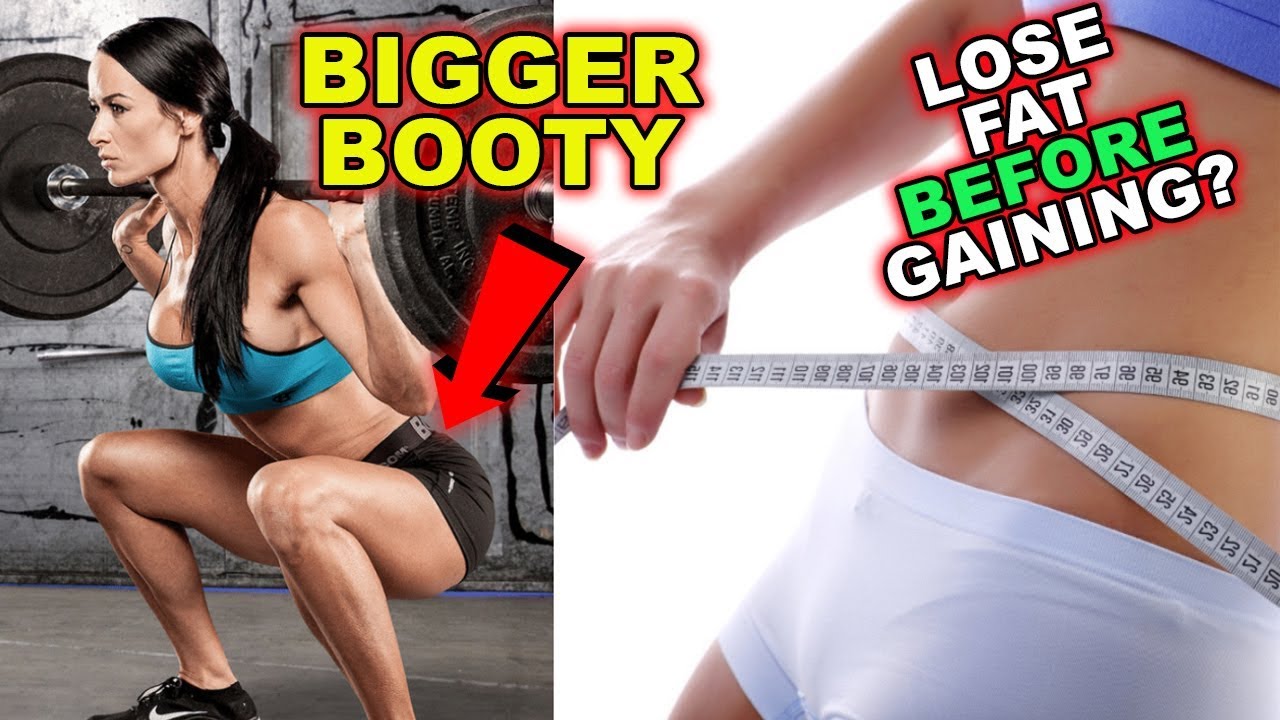 Lose Fat BEFORE Building Muscle, Heavy Glute Training, Protein Intake ...
