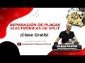 REPARACIÓN DE PLACAS ELECTRÓNICAS DE SPLIT | Clase Gratis 17.4.23