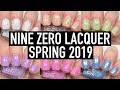 Nine Zero Lacquer - Spring 2019 | Swatch and Review
