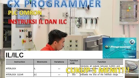 Belajar instruksi IL DAN ILC Belajar instruksi INTERLOCK DAN INTERLOCK CLEAR CX PROGRAMMER PLC OMRON