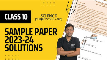 CBSE Class 10 Science Sample Paper Solutions 2023-24 | Board Exam Prep | Part 1