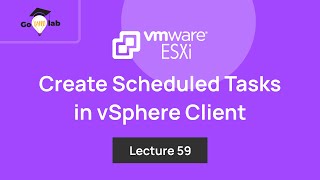 Lecture 59. How To Create Scheduled Tasks in vSphere Client: Step by Step Tutorial