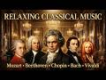 Relaxing classical music: Beethoven, Mozart, Chopin, Bach, Tchaikovsky. Classical music for the Soul