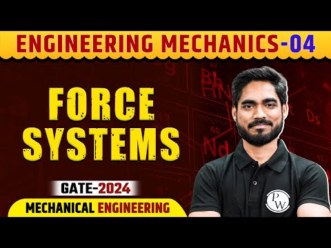 Engineering Mechanics 04 | Force Systems | ME | Gate 2024 Series
