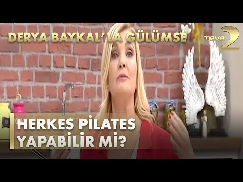 Derya Baykal'la Gülümse: Herkes Pilates Yapabilir mi?