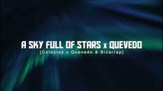 A Sky Full Of Stars X Quevedo (Coldplay, Quevedo & Bizarrap) [Replica Mashup] - TIKTOK