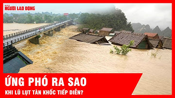 Từ ngập lụt chưa từng có ở Thái Nguyên: Ứng phó ra sao khi lũ lụt tàn khốc tiếp diễn? | Tin tức