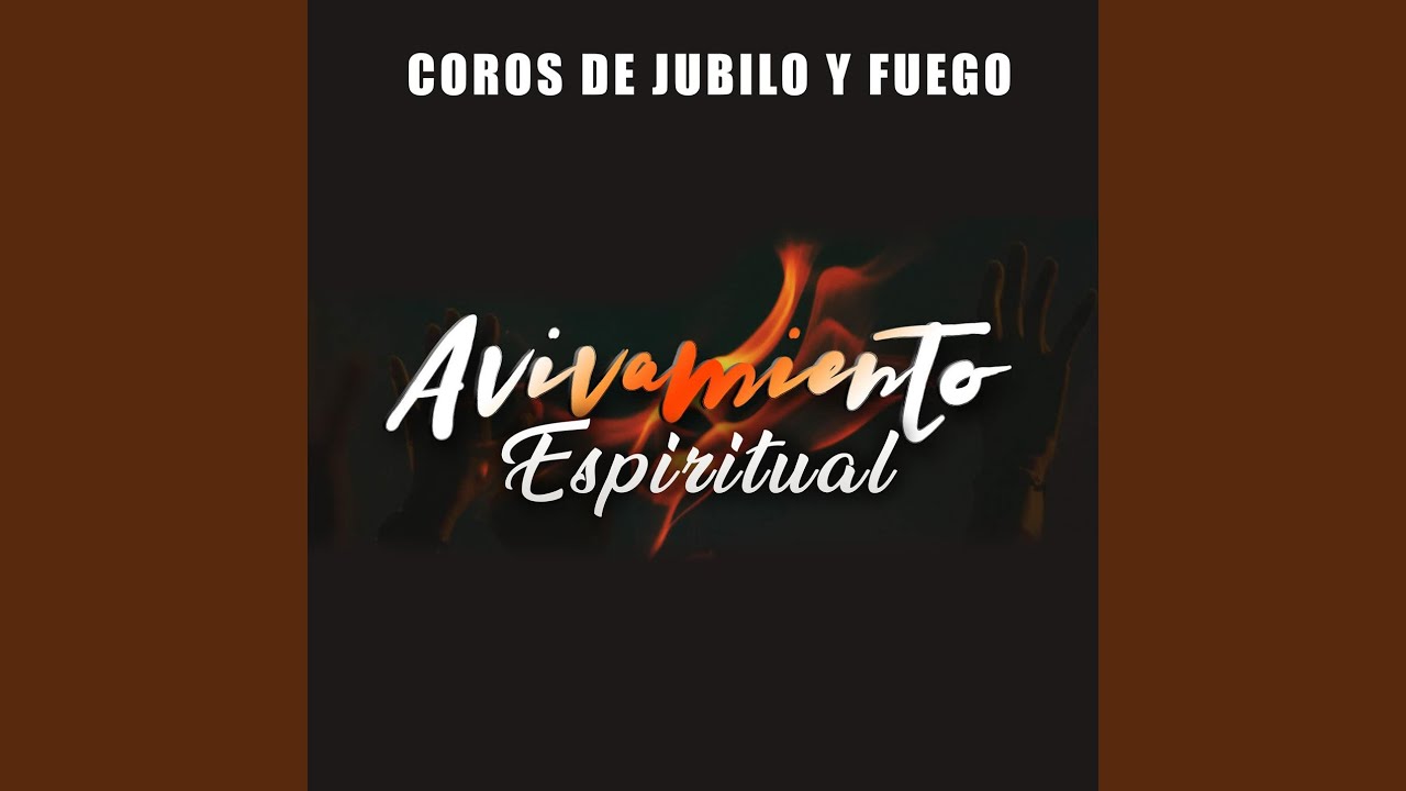Coros De Jubilo Y Fuego - YouTube
