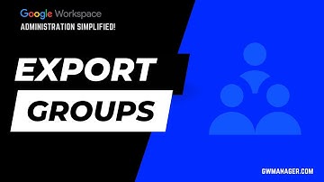 Bulk Export Google Workspace Groups with GW Manager
