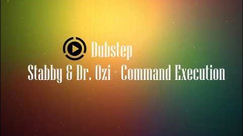 Dubstep Stabby & Dr  Ozi   Command Execution