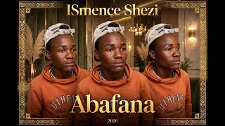 Nkosi wasembo & ISmence Shezi Abafana baseMsinga uzoba nami official audio 
