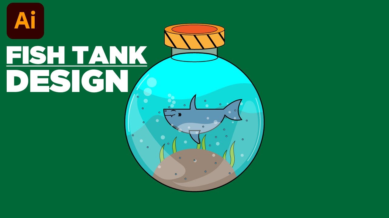 Creating a Fish tank design in adobe illustrator cc 2023 techtemples