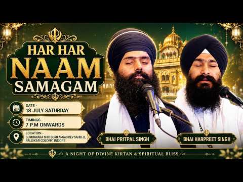 LIVE: Har Har Naam Samagam | Indore, India | Saturday Evening | 18 July 2026 | Shabad Gurbani Kirtan