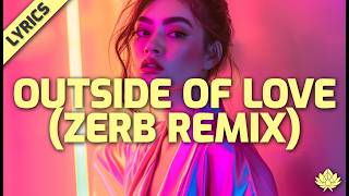 Becky Hill - Outside Of Love (Zerb Remix) - 