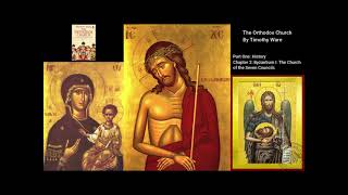The Orthodox Church by Timothy Ware: Chapter 2:  The Church of the Seven Councils