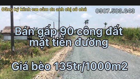 Bán gấp 90 công đất mặt tiền đường giá rẽ 135tr/1000m2,huyện Long Mỹ, tỉnh Hậu Giang