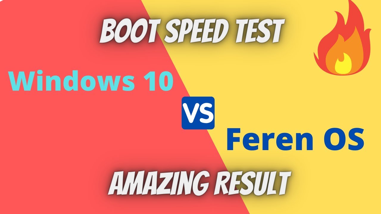 Boot Speed Test: Windows 10 vs Feren OS