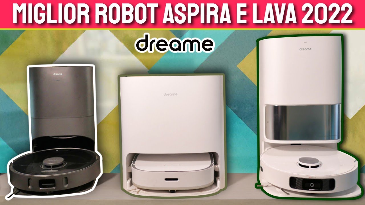 MIGLIORI ROBOT ASPIRAPOLVERE e LAVAPAVIMENTI 2022 di DREAME! 