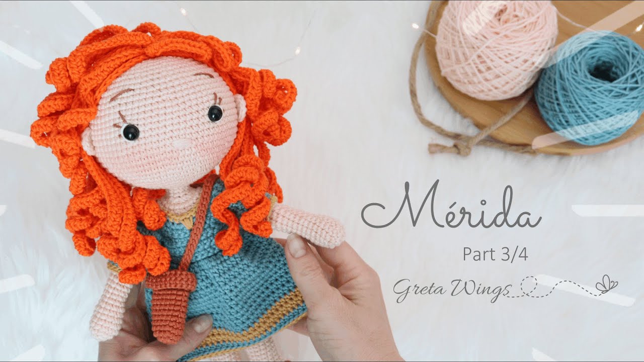 Tutorial Mérida Valiente Amigurumi | Serie Princesas  Part3/4 Sub 🇺🇸🇪🇸/ GretaWings