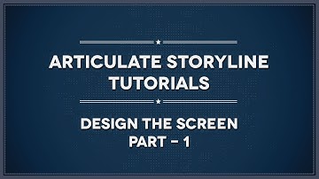 Articulate Storyline Tutorial - Design the Screen (Part 1)