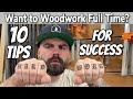 Make Woodworking Your Career || You Should Do These 10 Things