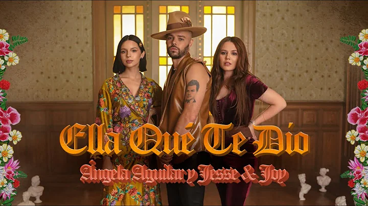 ngela Aguilar, Jesse & Joy - Ella Qu Te Dio (Video...