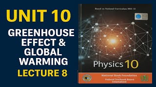 Class 10 Physics –Lecture 8 | Greenhouse Effect & Global Warming | Unit 10-National Book Foundation