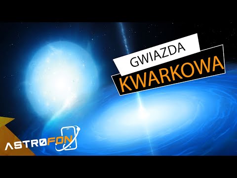 Co to jest gwiazda kwarkowa? - AstroFon