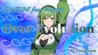 Over Evolution【feat GUMI from Megpoid】by Youdream #gumi #megpoid #synthesizerv #オリジナル曲