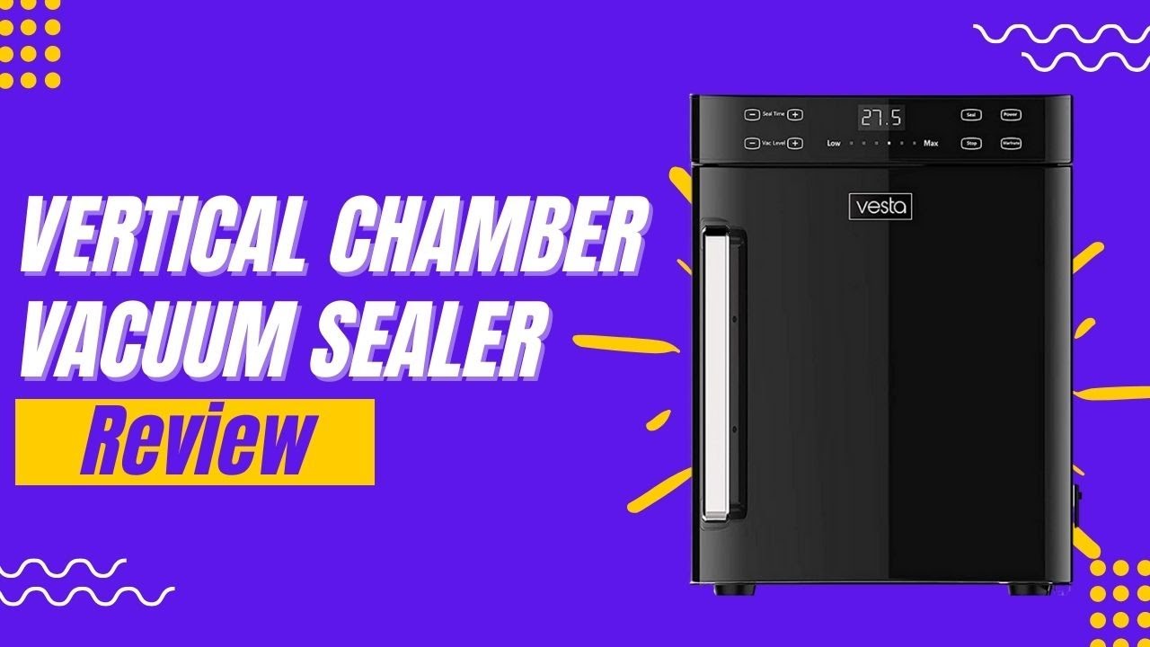 Vertical Chamber Vacuum Sealer by Vesta Precision Review YouTube