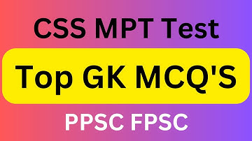 Top FPSC CSS MPT test General Knowledge MCQs, PPSC || GK MCQ